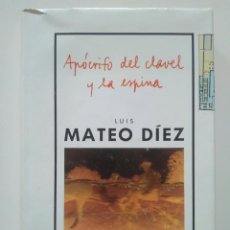 Libros de segunda mano: LUIS MATEO DÍEZ: APÓCRIFO DEL CLAVEL Y LA ESPINA. Lote 211695650