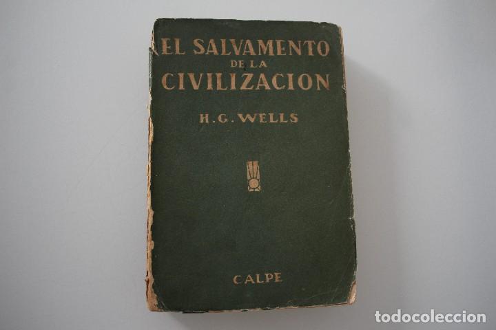 Libros de segunda mano: EL SALVAMENTO DE LA CIVILIZACI&Oacute;N H.G. WELLS