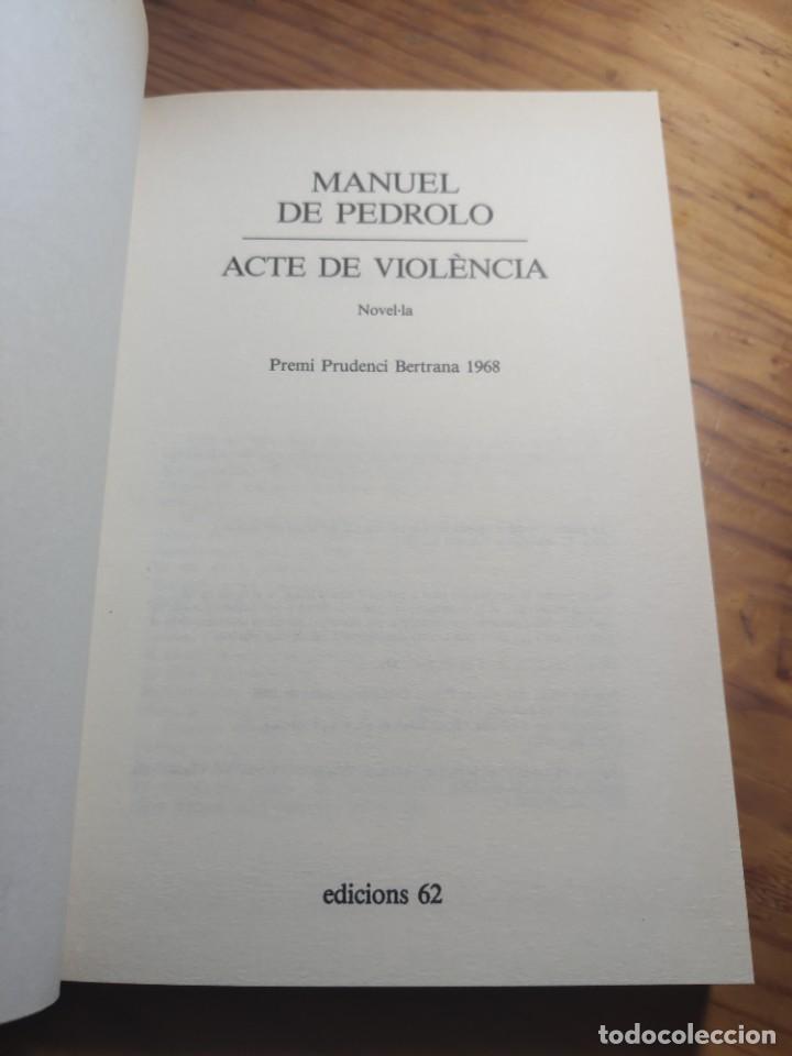 Libros de segunda mano: Acte de viol&egrave;ncia. Manuel de Pedrolo. - Foto 3