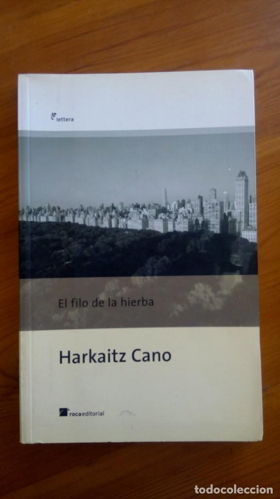Libros de segunda mano: &rdquo;Al filo de la Hierba&rdquo;, Harkaitz Cano. Edit.: ROCA. - Foto 1