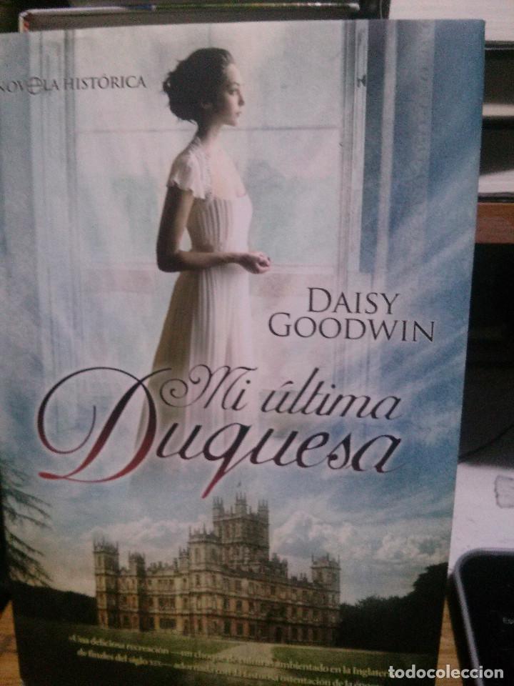 Libros de segunda mano: MI ULTIMA DUQUESA, DAISY GOODWIN, ESFERA LIBROS - Foto 1