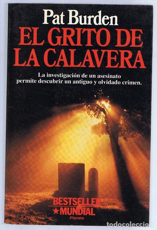 Libros de segunda mano: EL GRITO DE LA CALAVERA PAT BURDEN - Foto 1