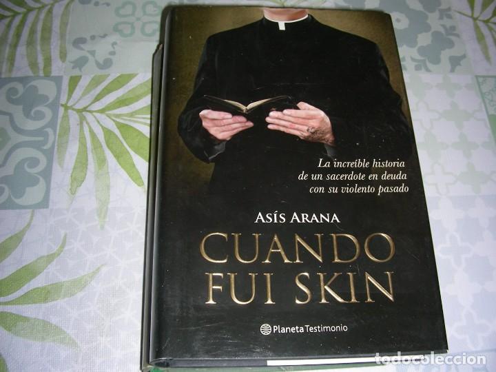 Libros de segunda mano: CUANDO FUI SKIN , ASIS ARANA - Foto 1