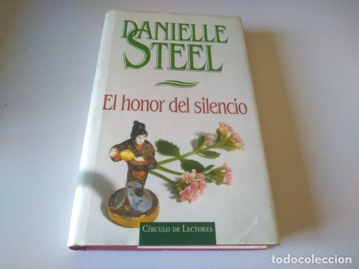 Libros de segunda mano: EL HONOR DEL SILENCIO DANIELLE STEEL REF 24603 - Foto 1