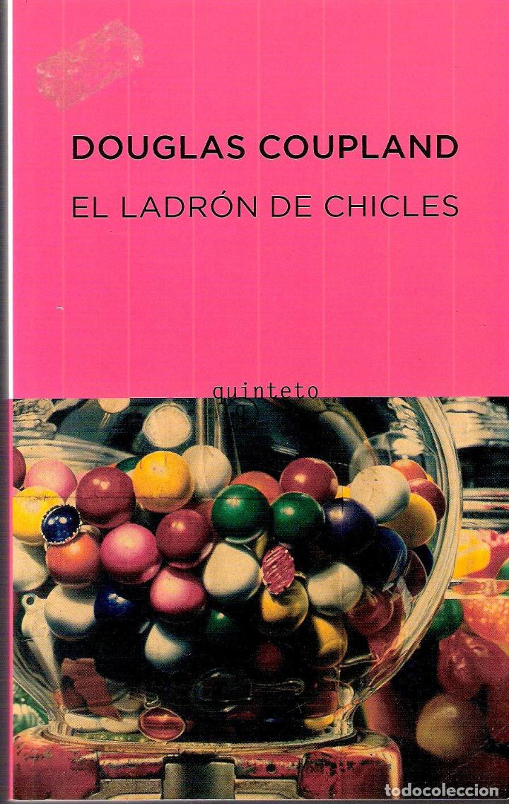 Libros de segunda mano: EL LADRON DE CHICLES - DOUGLAS COUPLAND - Foto 1
