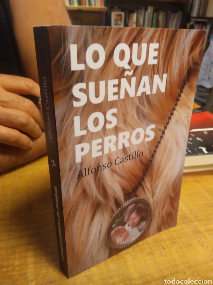 Libri di seconda mano: LO QUE SUE&Ntilde;AN LOS PERROS. ALFONSO CASTILLO #5304