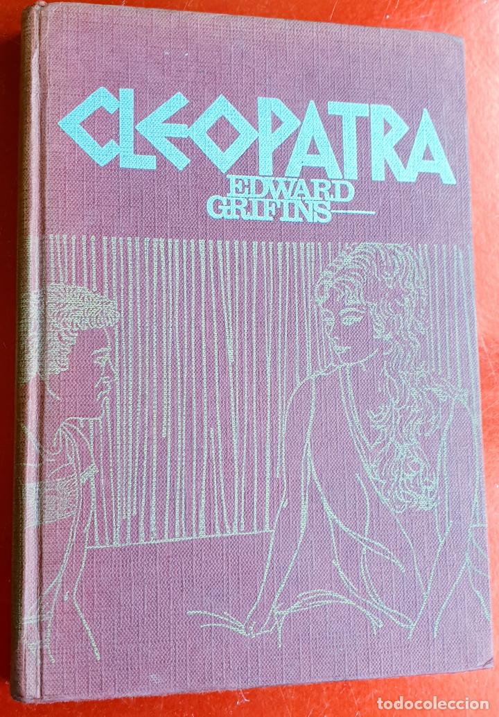 Libros de segunda mano: LIBRO-CLEOPATRA-EDWARD GRIFINS-EDICIONES RODEGAR-VER FOTOS