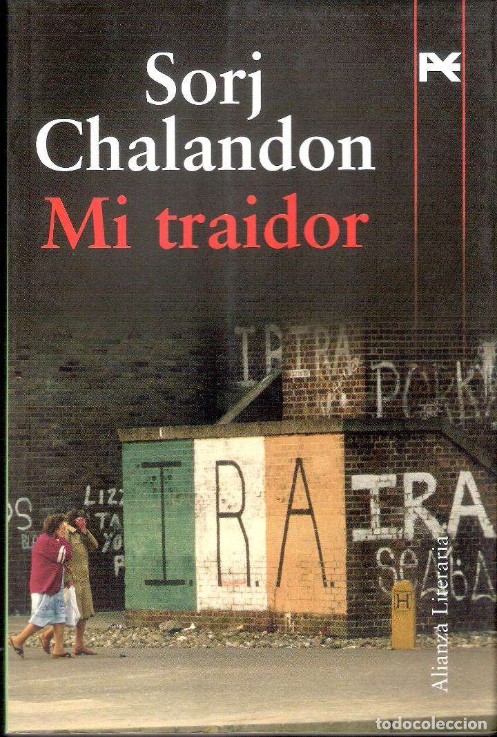 Libros de segunda mano: MI TRAIDOR - SORJ CHALANDON - Foto 1