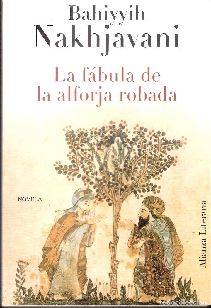 Libros de segunda mano: LA FABULA DE LA ALFORJA ROBADA - BAHIYYIH NAKHJAVANI