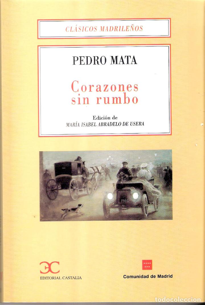 Libros de segunda mano: CORAZONES SIN RUMBO - PEDRO MATA - Foto 1