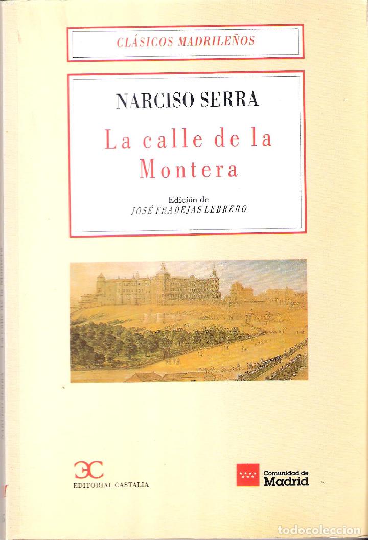 Libros de segunda mano: LA CALLE DE LA MONTERA - NARCISO SERRA - Foto 1