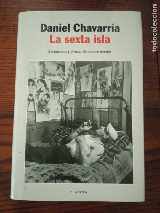 Libros de segunda mano: Las Sexta Isla- Daniel Chavarr&iacute;a. - Foto 1