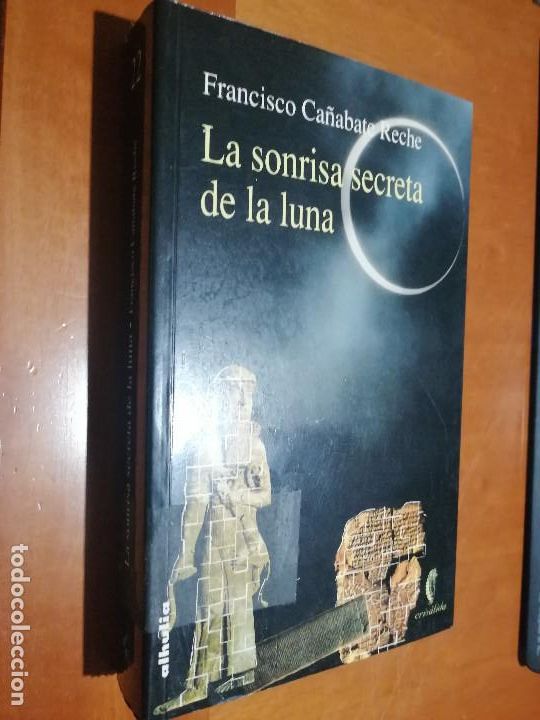 Second hand books: LA SONRISA SECRETA DE LA LUNA. FRANCISCO CA&Ntilde;ABATE RECHE. BUEN ESTADO. DIFICIL caj. 71