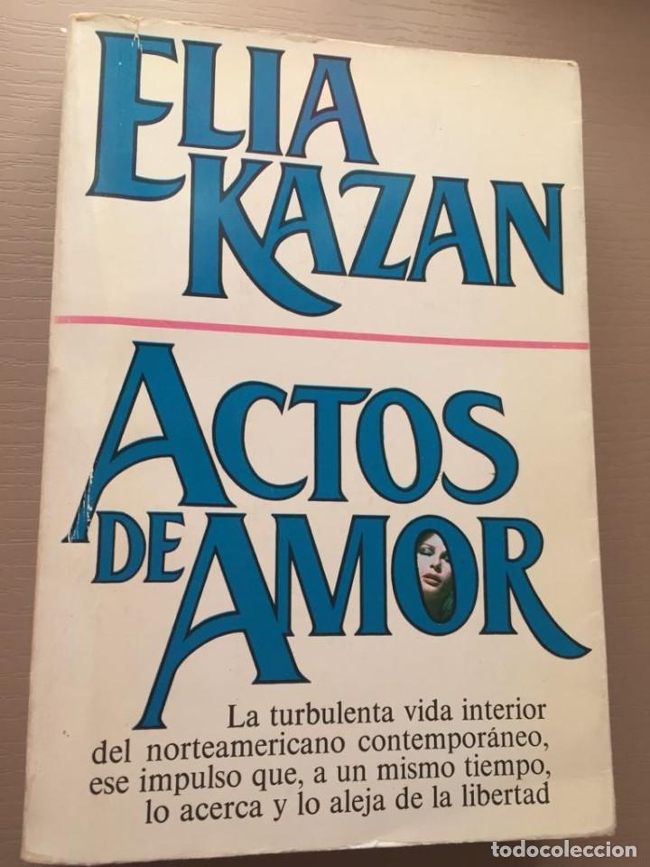 Libros de segunda mano: Actos de amor - Elia Kazan - Foto 1
