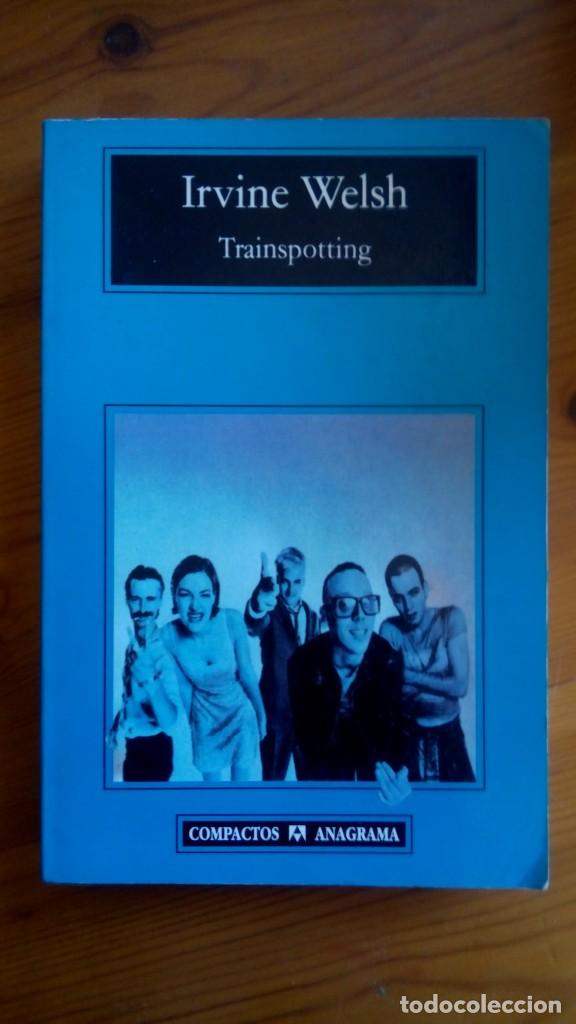 Libros de segunda mano: &rdquo;Trainspotting&rdquo;, Irvine Welsh. Edit.: COMPACTOS ANAGRAMA. - Foto 1