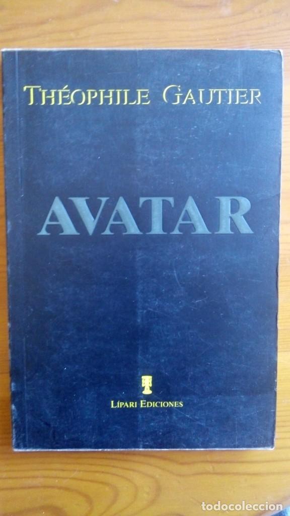 Libros de segunda mano: &rdquo;Avatar&rdquo;, Th&eacute;ophile Gautier. L&Iacute;PERI EDICIONES. - Foto 1