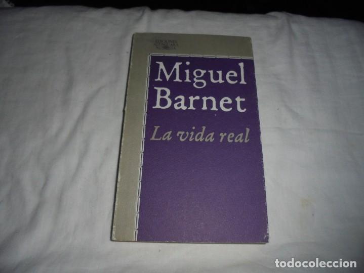 Libros de segunda mano: LA VIDA REAL.MIGUEL BARNET.EDICIONES ALFAGUARA 1986