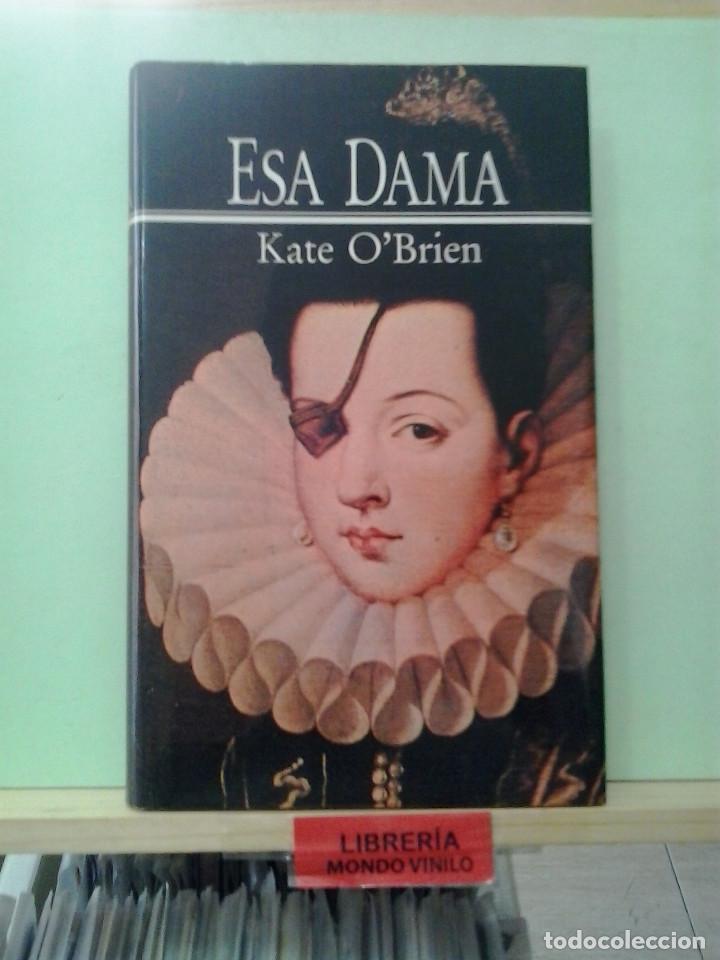 Libros de segunda mano: LMV - Esa dama. Kate Obrien - Foto 1