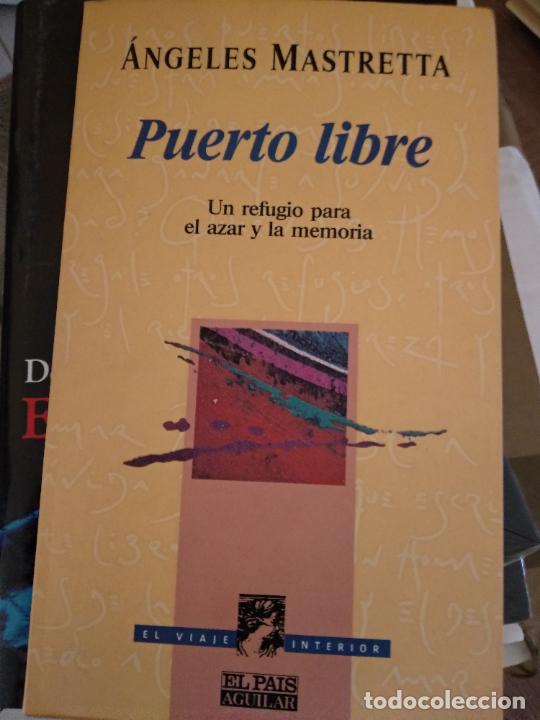 Libros de segunda mano: PUERTO LIBRE / ANGELES MASTRETTA - Foto 1