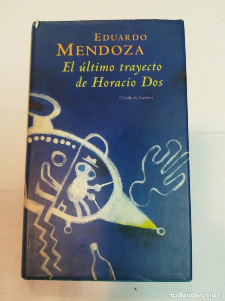 Livres d'occasion: EDUARDO MENDOZA El&uacute;ltimo trayecto de Horacio Dos S56T
