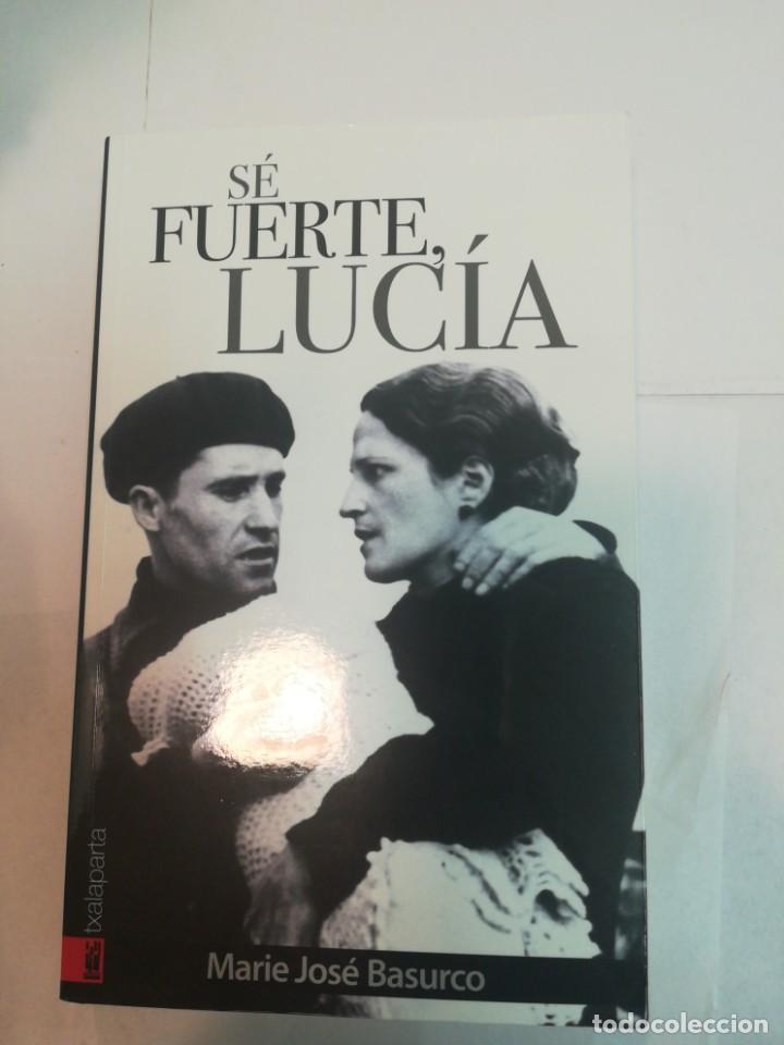 Livres d'occasion: MARIE JOS&Eacute; BASURCO S&eacute; fuerte Luc&iacute;a S83AT