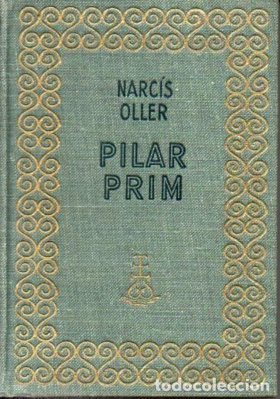 Libros de segunda mano: NARC&Iacute;S OLLER : PILAR PRIM (SELECTA, 1947) - Foto 2