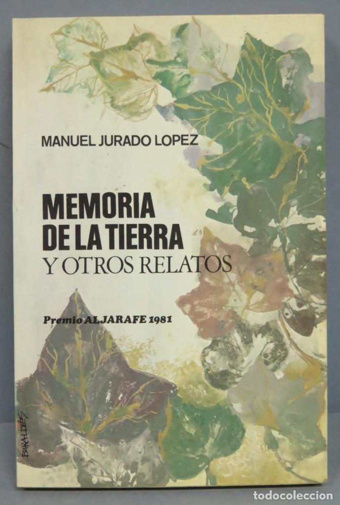 Libri di seconda mano: MEMORIA DE LA TIERRA Y OTROS RELATOS. JURADO LOPEZ