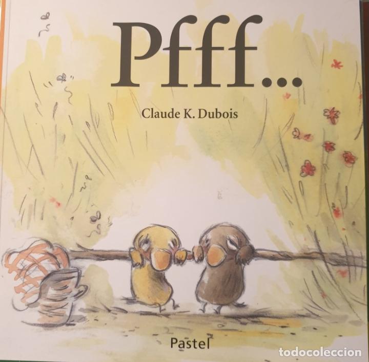 Libri di seconda mano: PFFF. - DUBOIS, Claude K.