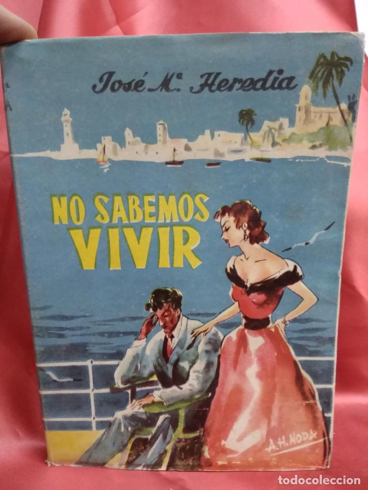 Libros de segunda mano: No sabemos vivir, Jos&eacute; M&ordf; Heredia. L.3116-677