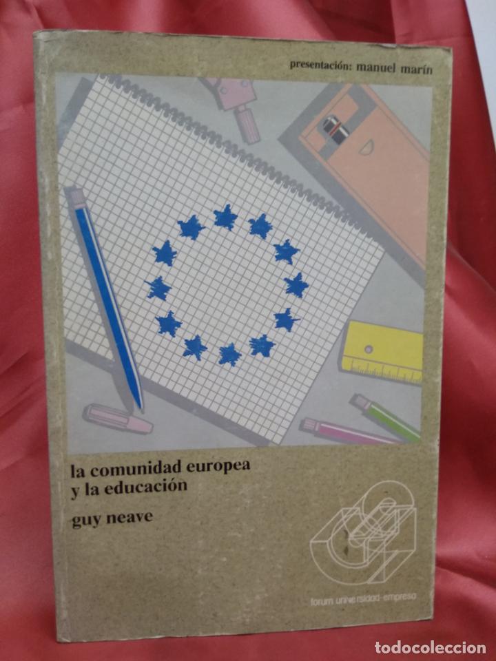 Libros de segunda mano: La comunidad Europea y la educaci&oacute;n, Guy Neave. L.3116-681