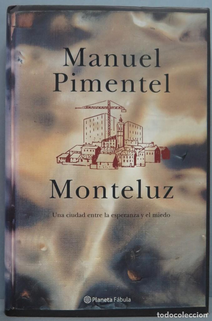 Libros de segunda mano: MONTELUZ. MANUEL PIMENTEL. - Foto 1