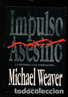 Libros de segunda mano: Impulso Asesino, Michael Weaver - Foto 1
