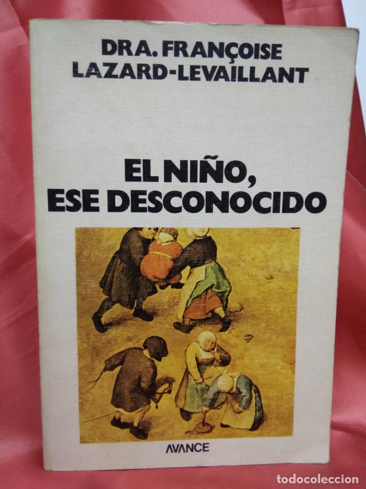 Libros de segunda mano: El ni&ntilde;o, ese desconocido, Dra. Fran&ccedil;oise, Lazard-Levaillant. L.9601-910