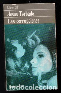 Libros de segunda mano: Las corrupciones, Jes&uacute;s Torbado - Foto 1