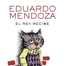 Libros de segunda mano: EL REY RECIBE.EDUARDO MENDOZA.- NUEVO. Lote 214518702