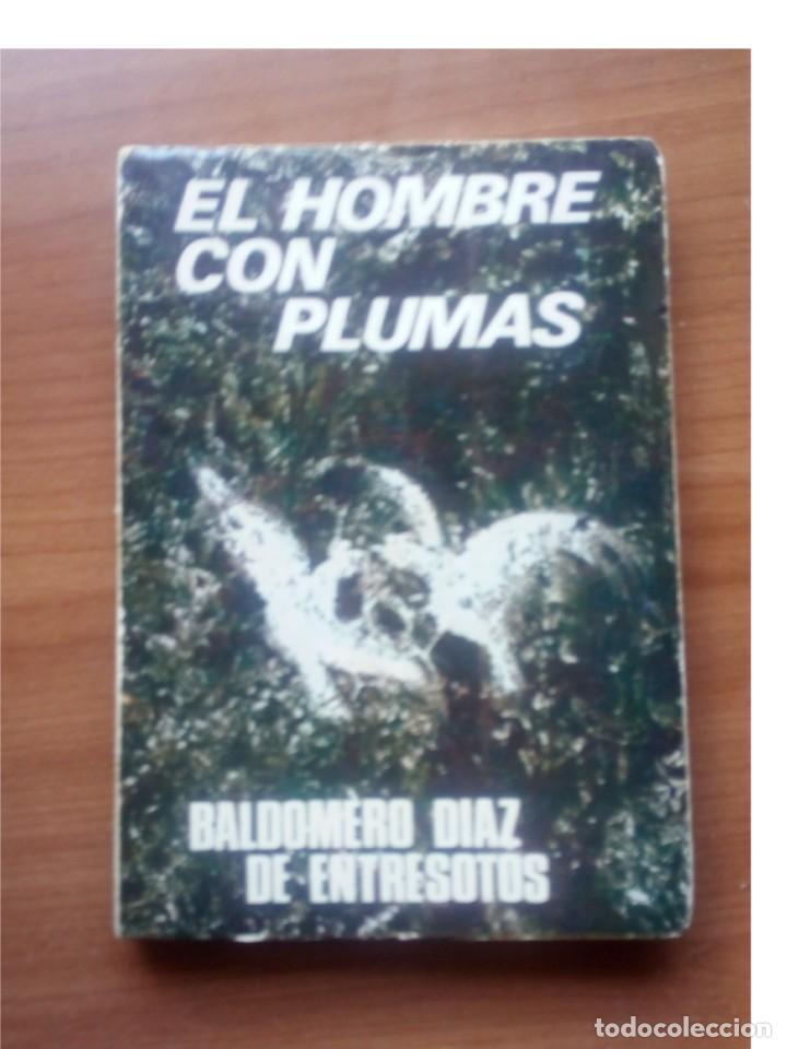 Libri di seconda mano: EL HOMBRE CON PLUMAS, BALDOMERO DIAZ DE ENTRESOTOS, firmado por el autor