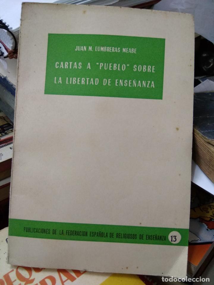 Livres d'occasion: Cartas a pueblo sobre la libertad de ense&ntilde;anza, Juan M. Lumbreras Meabe. L.20558-177