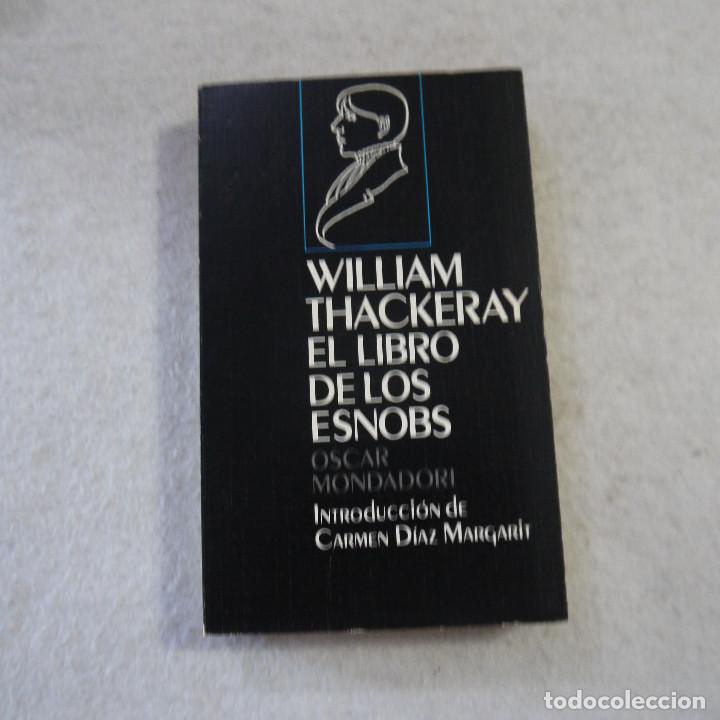 Libros de segunda mano: EL LIBRO DE LOS ESNOBS - WILLIAM THACKERAY - MONDADORI - 1990 - Foto 1