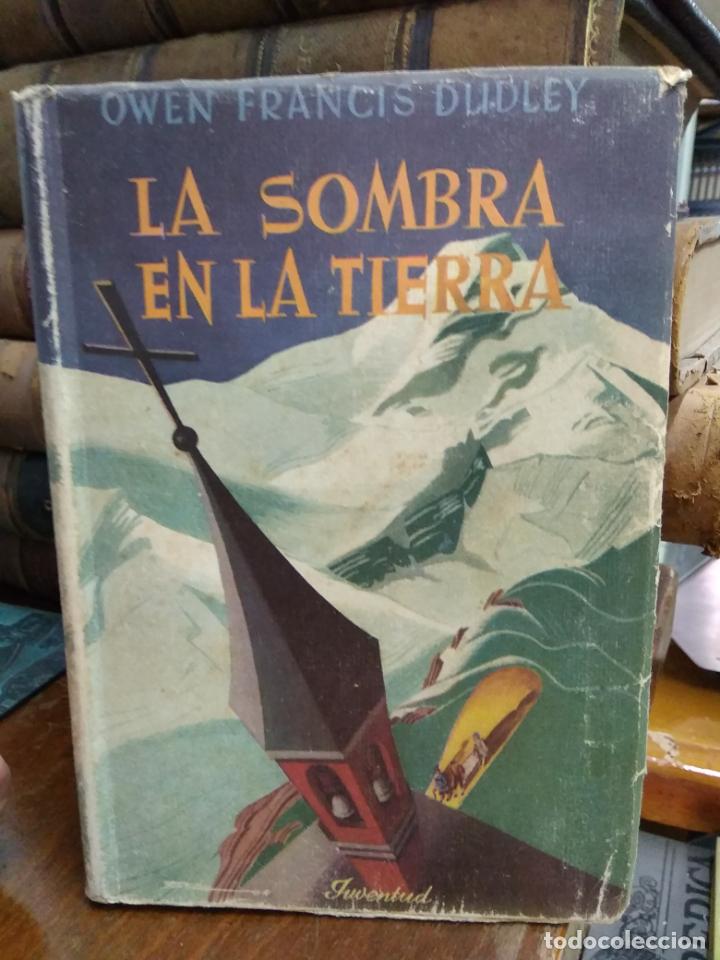 Libri di seconda mano: La sombra en la tierra, Owen Francis Dudley. L.4898-1440