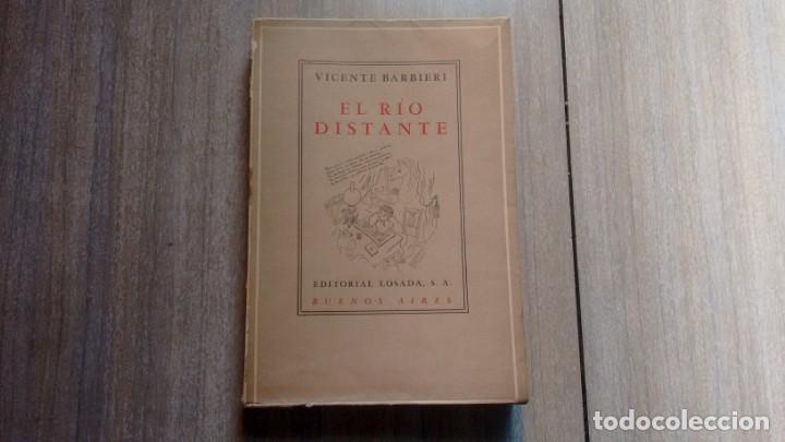 Libros de segunda mano: VICENTE BARBIERI - EL RIO DISTANTE - Foto 1