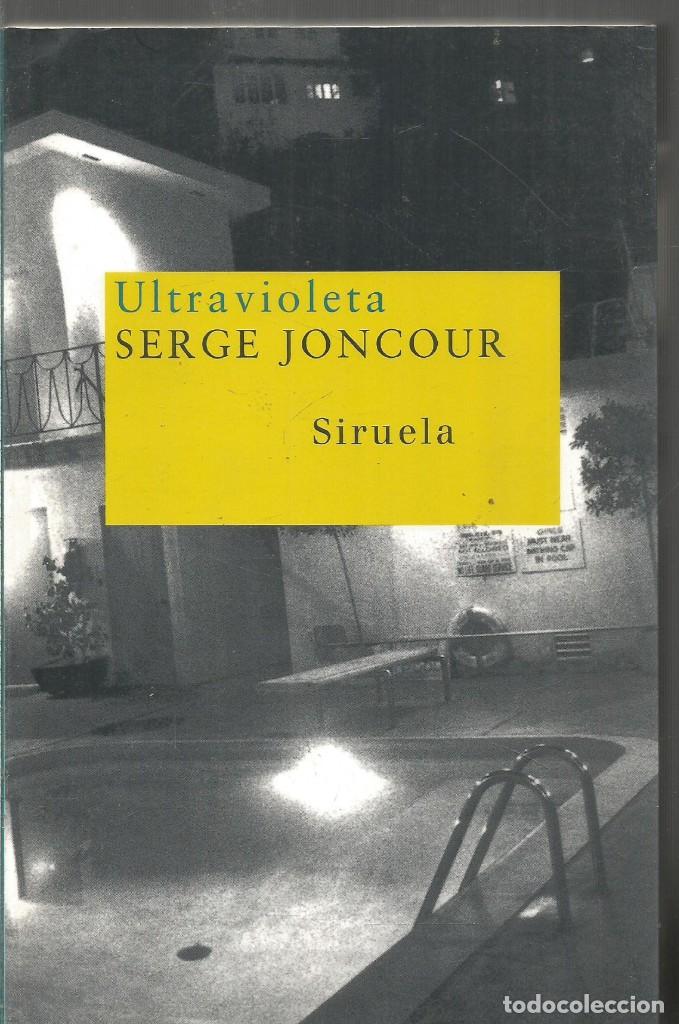 Libros de segunda mano: SERGE JONCOUR. ULTRAVIOLETA. SIRUELA - Foto 1