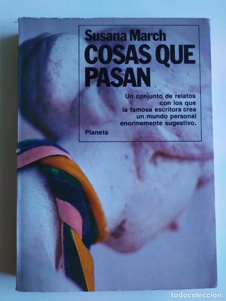 Libros de segunda mano: COSAS QUE PASAN. SUSANA MARCH - Foto 1