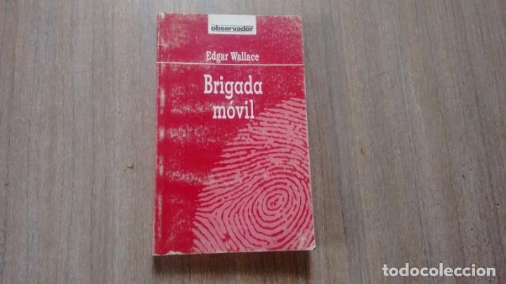Libros de segunda mano: EDGAR WALLACE - BRIGADA MOVIL - Foto 1
