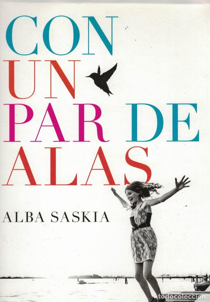 Libros de segunda mano: Alba Saskia, Con un par de alas - Foto 1