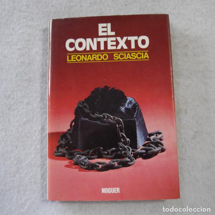 Libros de segunda mano: EL CONTEXTO - LEONARDO SCIASCIA - NOGUER - 1976 - Foto 1