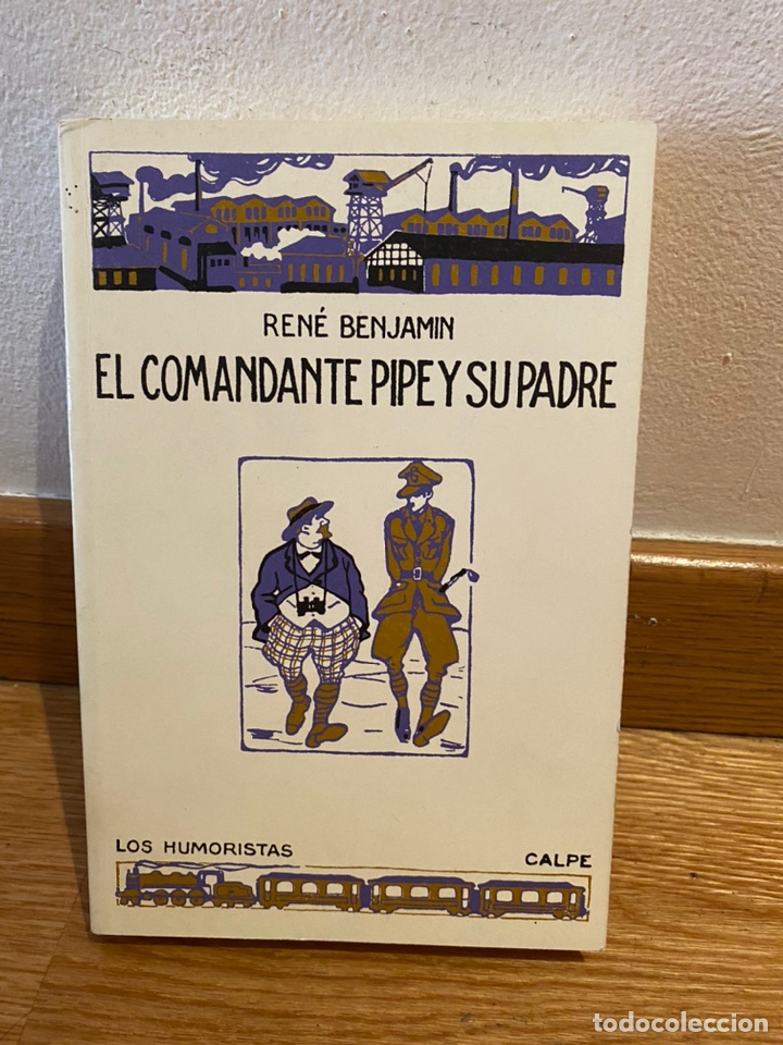 Libros de segunda mano: El comandante pipe y su padre Ren&eacute; Benjamin - Foto 1