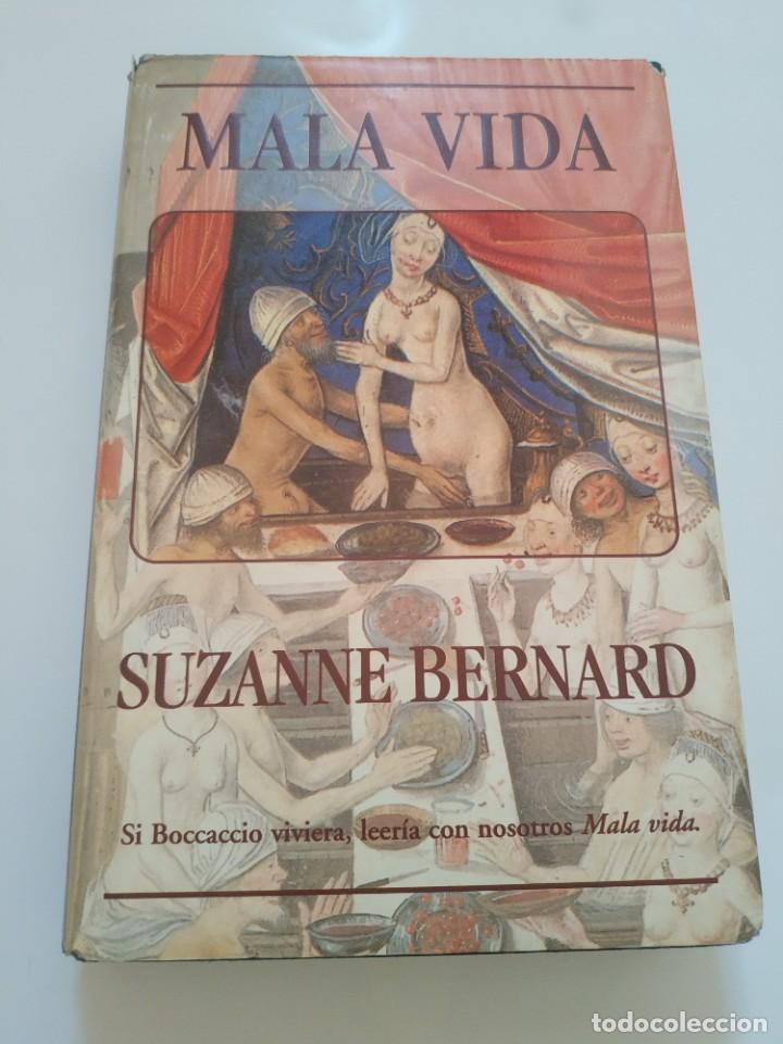 Libros de segunda mano: MALA VIDA.- SUZANNE BERNARD - Foto 1