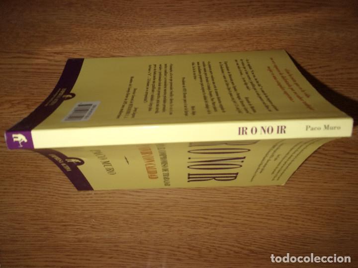 Libros de segunda mano: IR O NO IR - PACO MURO - Foto 2