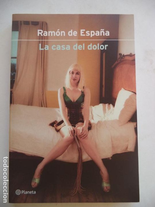Libros de segunda mano: LA CASA DEL DOLOR RAMON DE ESPA&Ntilde;A PLANETA PERFECTO ESTADO