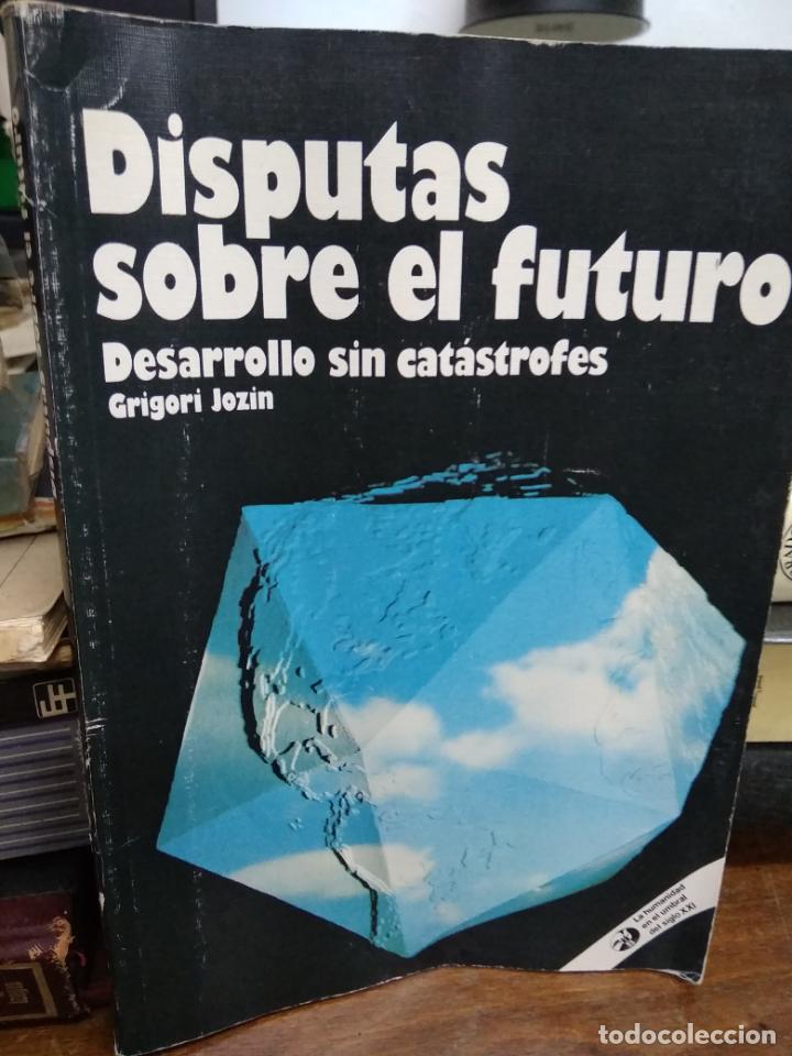 Libros de segunda mano: Disputas sobre el fututo, Grigori Jozin. L.17332-351